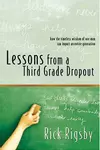 Lessons From a Third Grade Dropout