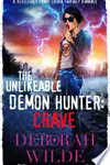 The Unlikeable Demon Hunter: Crave