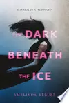 The Dark Beneath the Ice