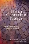 Heart of Centering Prayer
