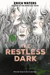 The Restless Dark