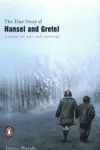 The true story of Hansel and Gretel