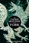 The Faerie Hounds of York