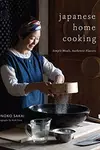 Japanese Home Cooking: Simple Meals, Authentic Flavors