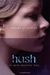 Hush: An Irish Princess' Tale