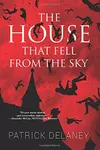 The House that Fell from the Sky