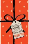 The Valancourt Book of Victorian Christmas Ghost Stories: Volume Two