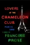 Lovers at the Chameleon Club, Paris 1932: A Novel