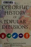 A colorful history of popular delusions