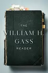 The William H. Gass Reader