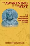 The Awakening of the West : The Encounter of Buddhism and Western Culture