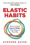 Elastic Habits