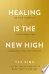 Healing Is the New High - Nederlandse editie
