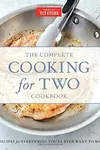 The Complete Cooking for Two Cookbook: 650 Recipes for Everything You'll Ever Want to Make