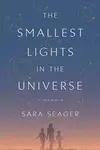 The Smallest Lights in the Universe: A Memoir