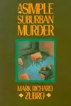 A Simple Suburban Murder