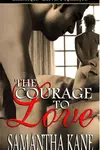 The Courage to Love