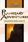Planetary Adventures: Federation Space