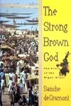 The strong brown god