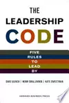 The Leadership Code: Five Rules to Lead by