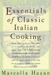 Essentials of classic Italian cooking