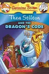 Thea Stilton and the Dragon's Code