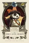 William Shakespeare's The Force Doth Awaken
