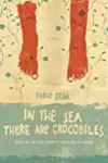 In the Sea There are Crocodiles: Based on the True Story of Enaiatollah Akbari