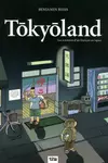 Tokyōland : les aventures d'un Français au Japon