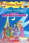 Thea Stilton and the Mystery in Paris