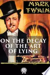 On the Decay of the Art of Lying