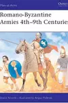 Romano-Byzantine Armies 4th–9th Centuries