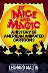 Of Mice and Magic : History of American Animated Cartoons