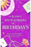 The Element Encyclopedia Of Birthdays