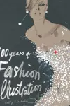 100 Years of Fashion Illustration