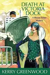 Death at Victoria Dock (Phryne Fisher, #4)