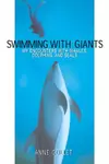 Swimming with Giants