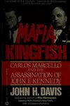 Mafia Kingfish : Carlos Marcello and the assassination of John F. Kennedy