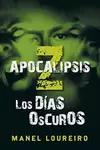 Apocalipsis Z: Los días oscuros (Apocalipsis Z, #2)