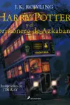 Harry Potter y el prisionero de Azkaban. Edición ilustrada / Harry Potter and the Prisoner of Azkaban: The Illustrated Edition