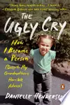 The Ugly Cry