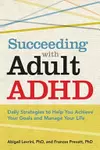 Succeeding with Adult ADHD