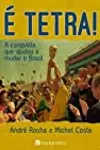 É Tetra - A Conquista Que Ajudou A Mudar o Brasil