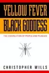 Yellow Fever, Black Goddess: The Coevolution Of People And Plagues