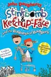 Stinkbomb and KetchupFace and the Badness of Badgers