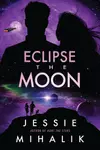 Eclipse the Moon