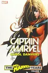 Captain Marvel: Carol Danvers - The Ms. Marvel Years Vol. 3