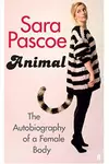 Animal: The Autobiography of a Female Body