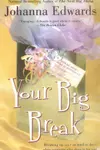 Your Big Break