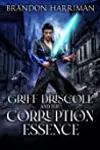 Griff Driscoll and the Corruption of Essence